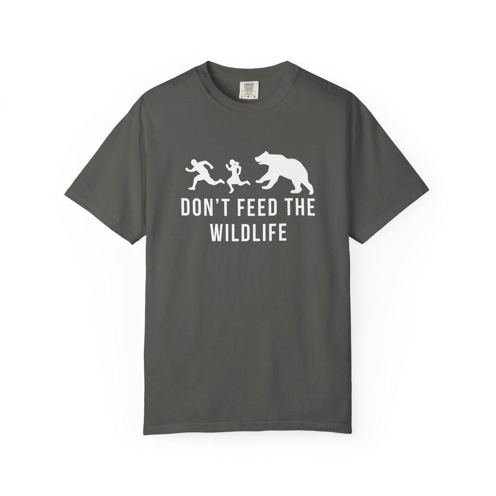 Don't Feed The Wildlife T-Shirt
