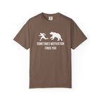 Sometimes Motivation Finds you T-Shirt