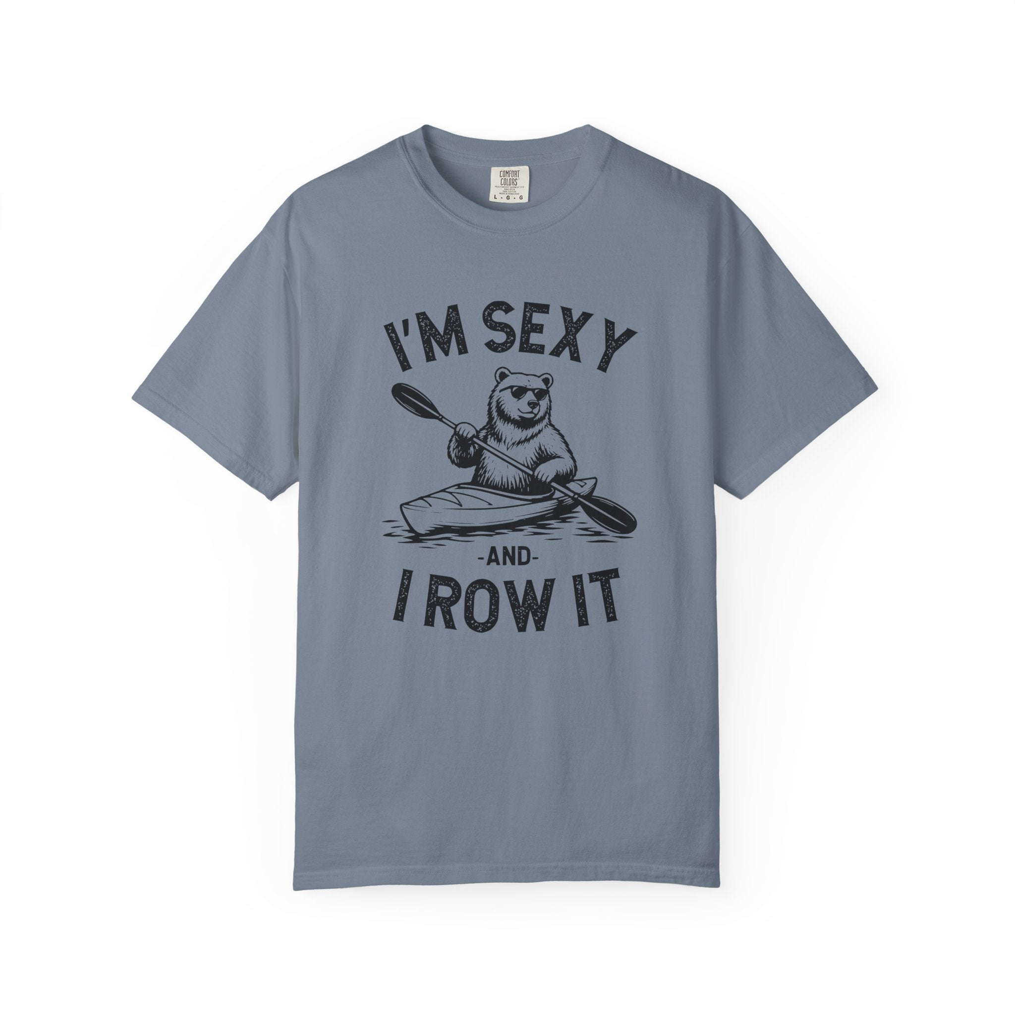 I'm sexy and I row it T-Shirt