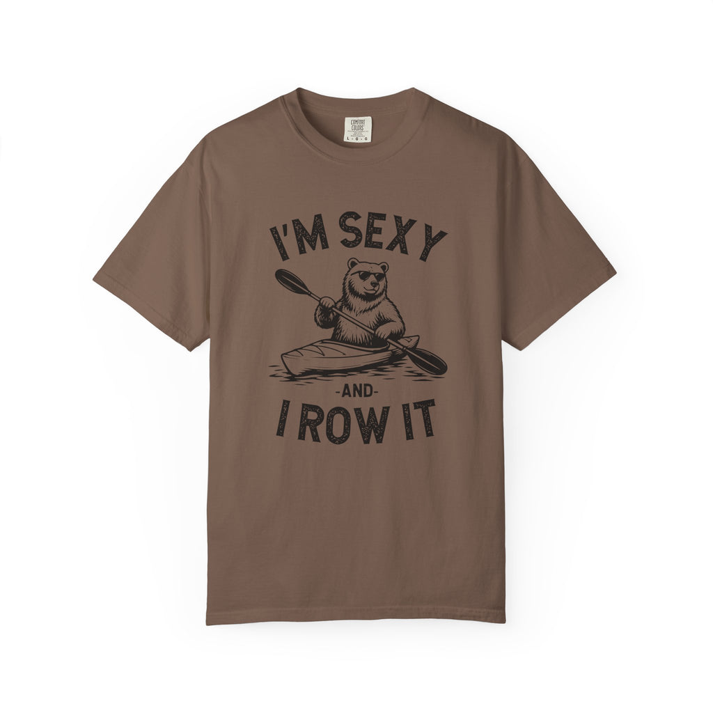 I'm sexy and I row it T-Shirt
