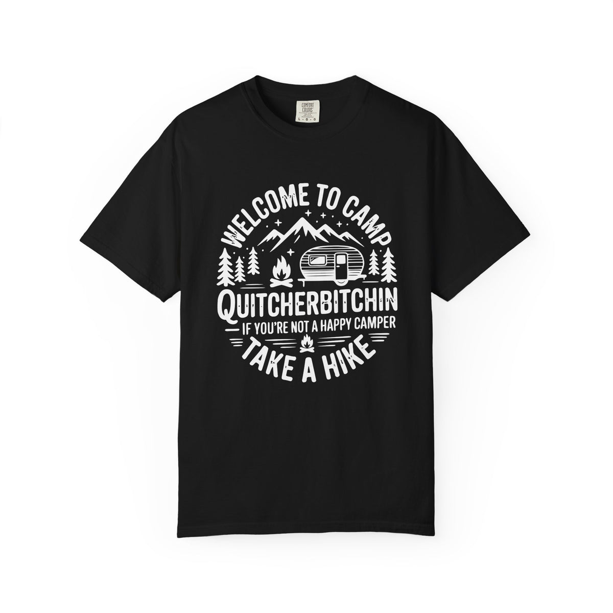 Camp Quitcherbitchin' T-Shirt