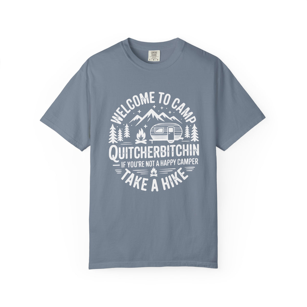 Camp Quitcherbitchin' T-Shirt