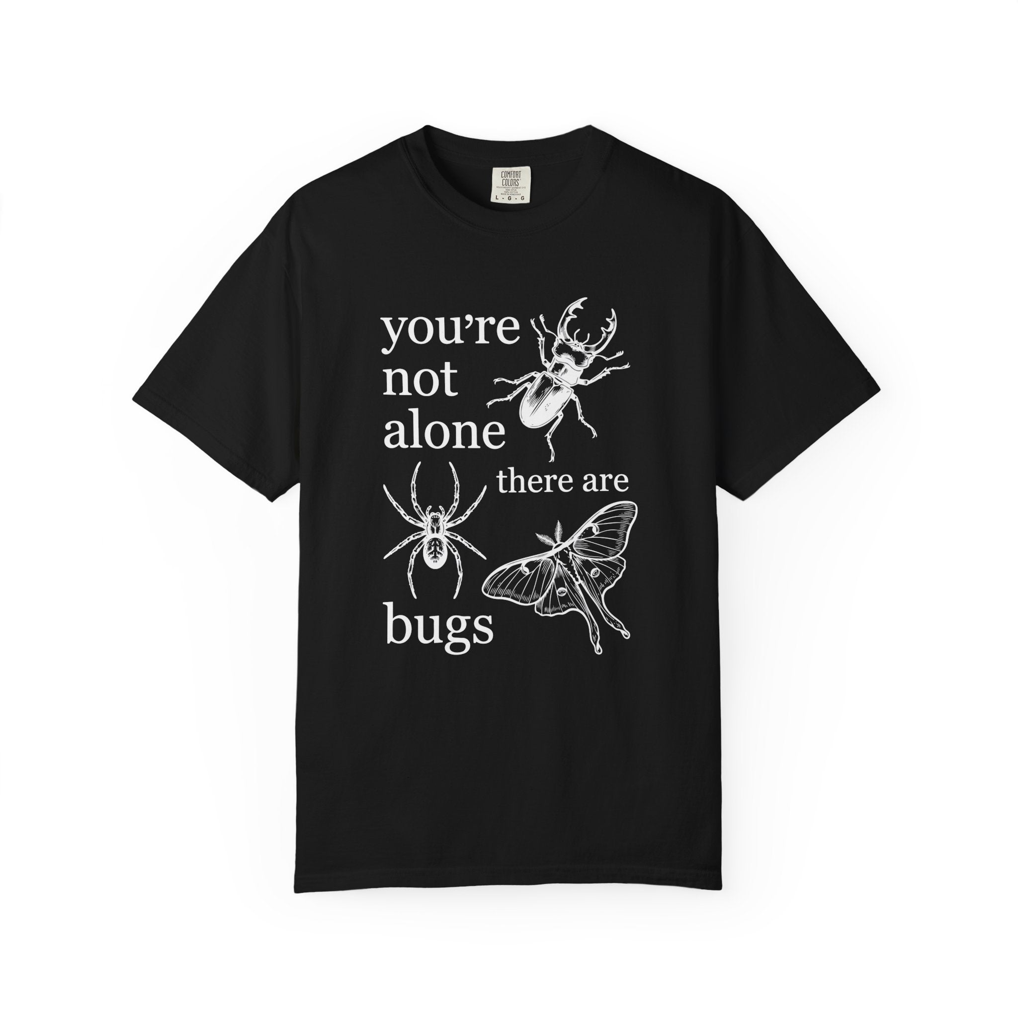 You're Not alone T-Shirt