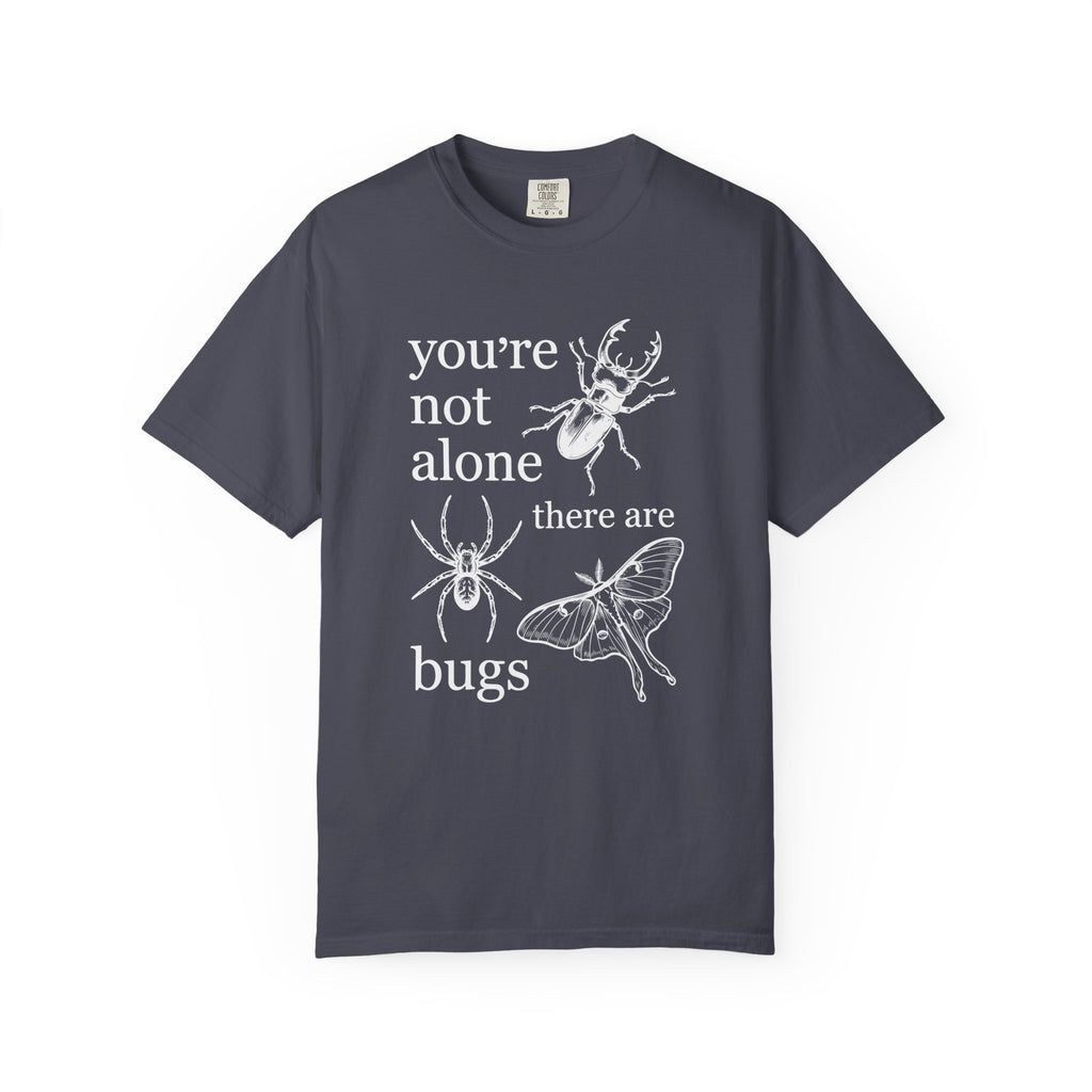 You're Not alone T-Shirt