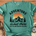 Adventure is out there T-Shirt