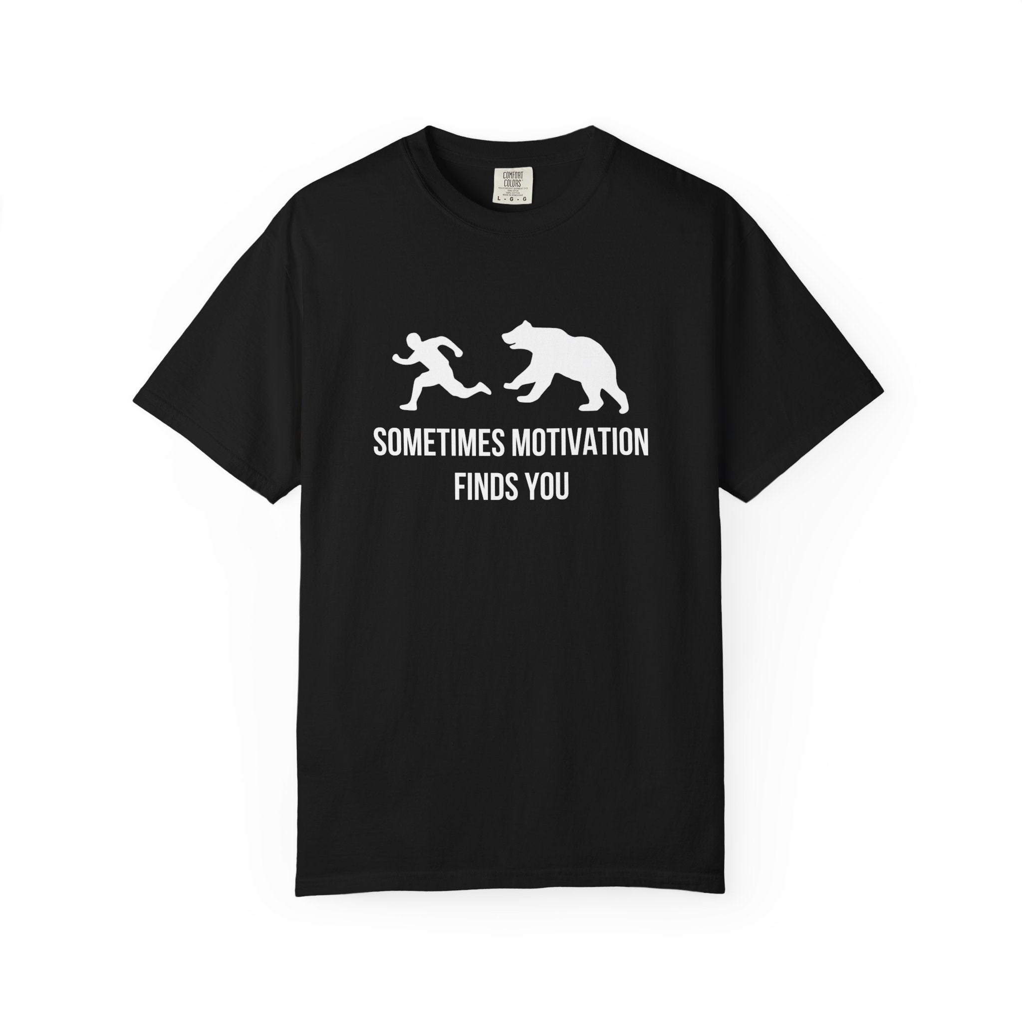 Sometimes Motivation Finds you T-Shirt