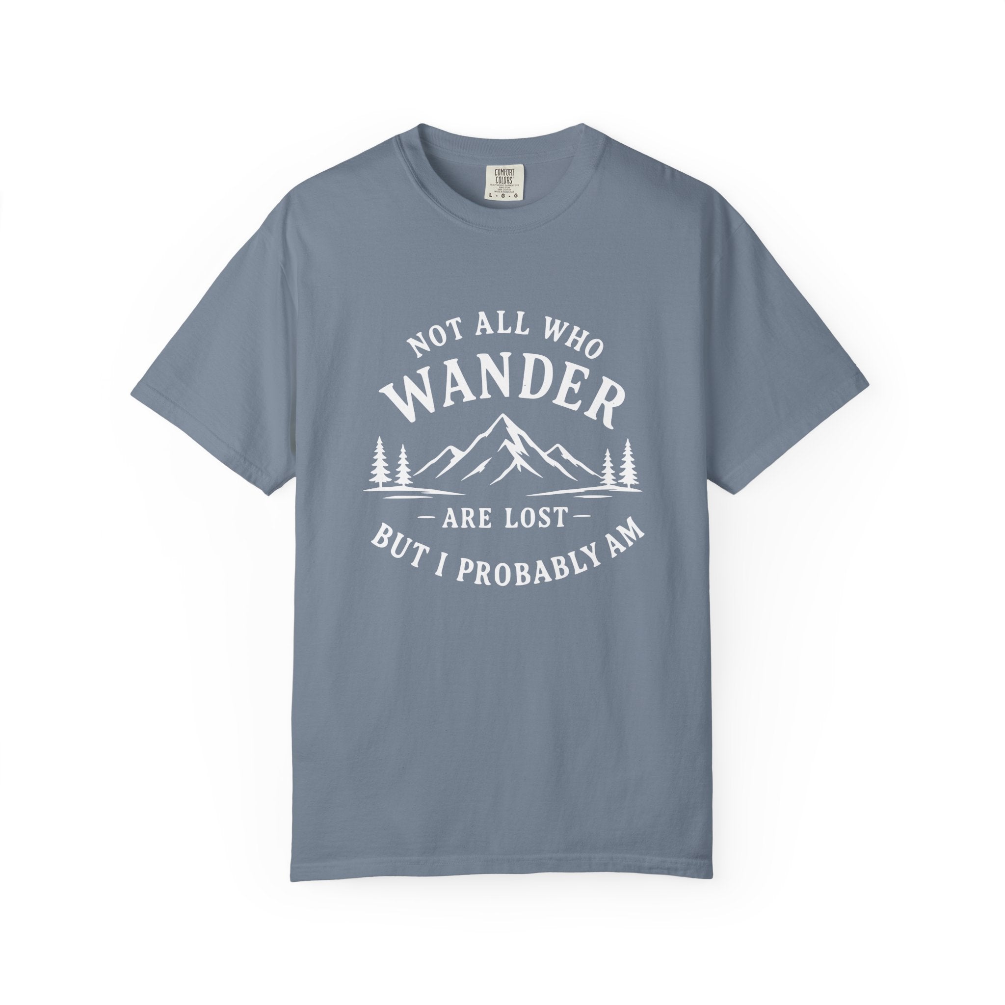 Not All who wander T-Shirt