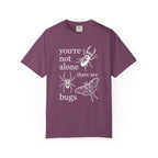 You're Not alone T-Shirt