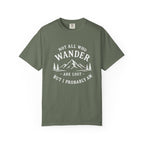 Not All who wander T-Shirt