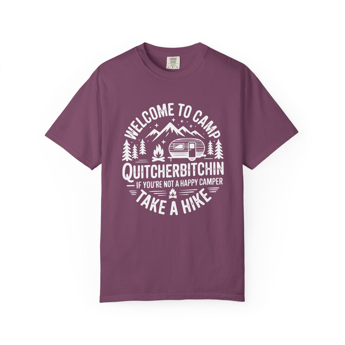 Camp Quitcherbitchin' T-Shirt