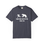 Sometimes Motivation Finds you T-Shirt