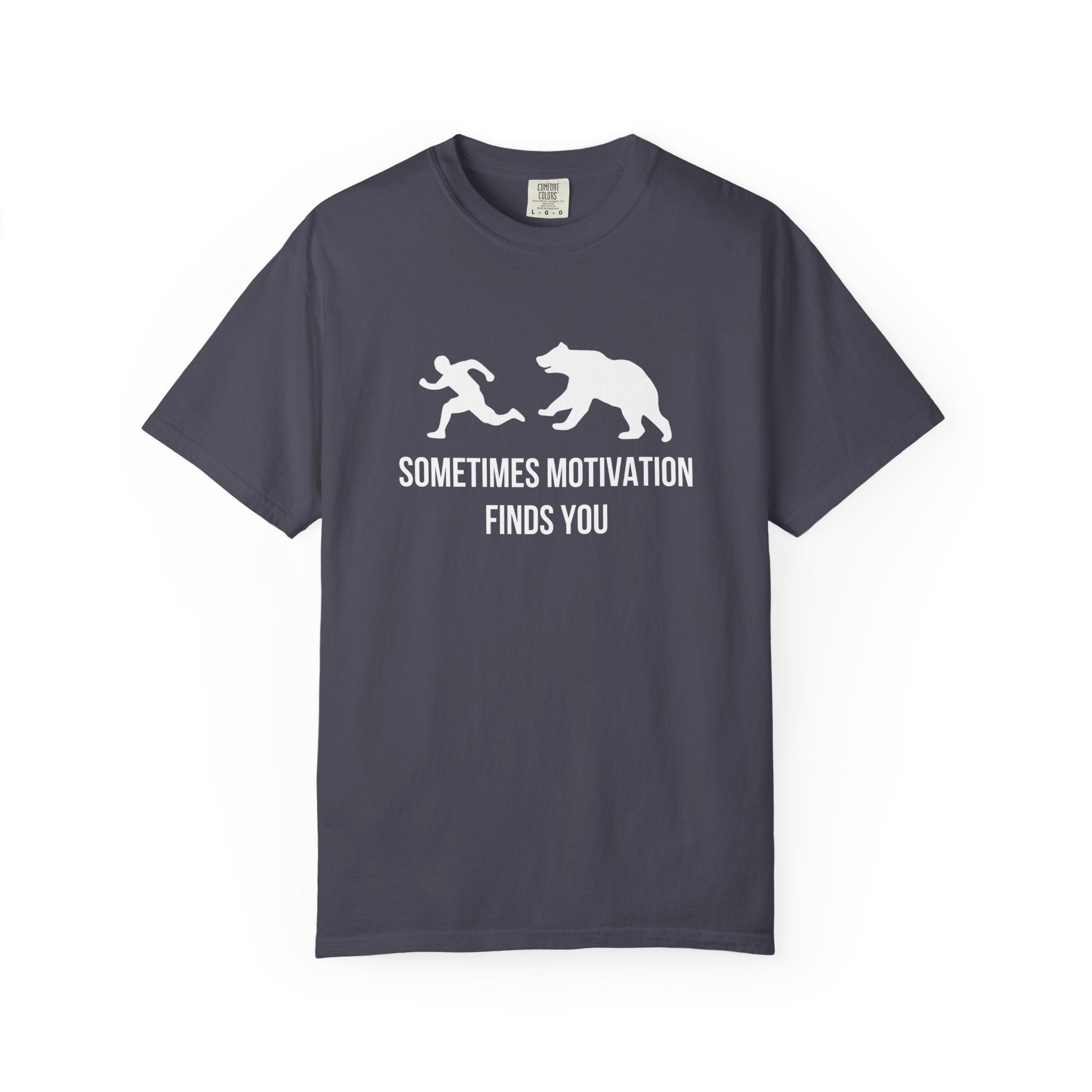 Sometimes Motivation Finds you T-Shirt