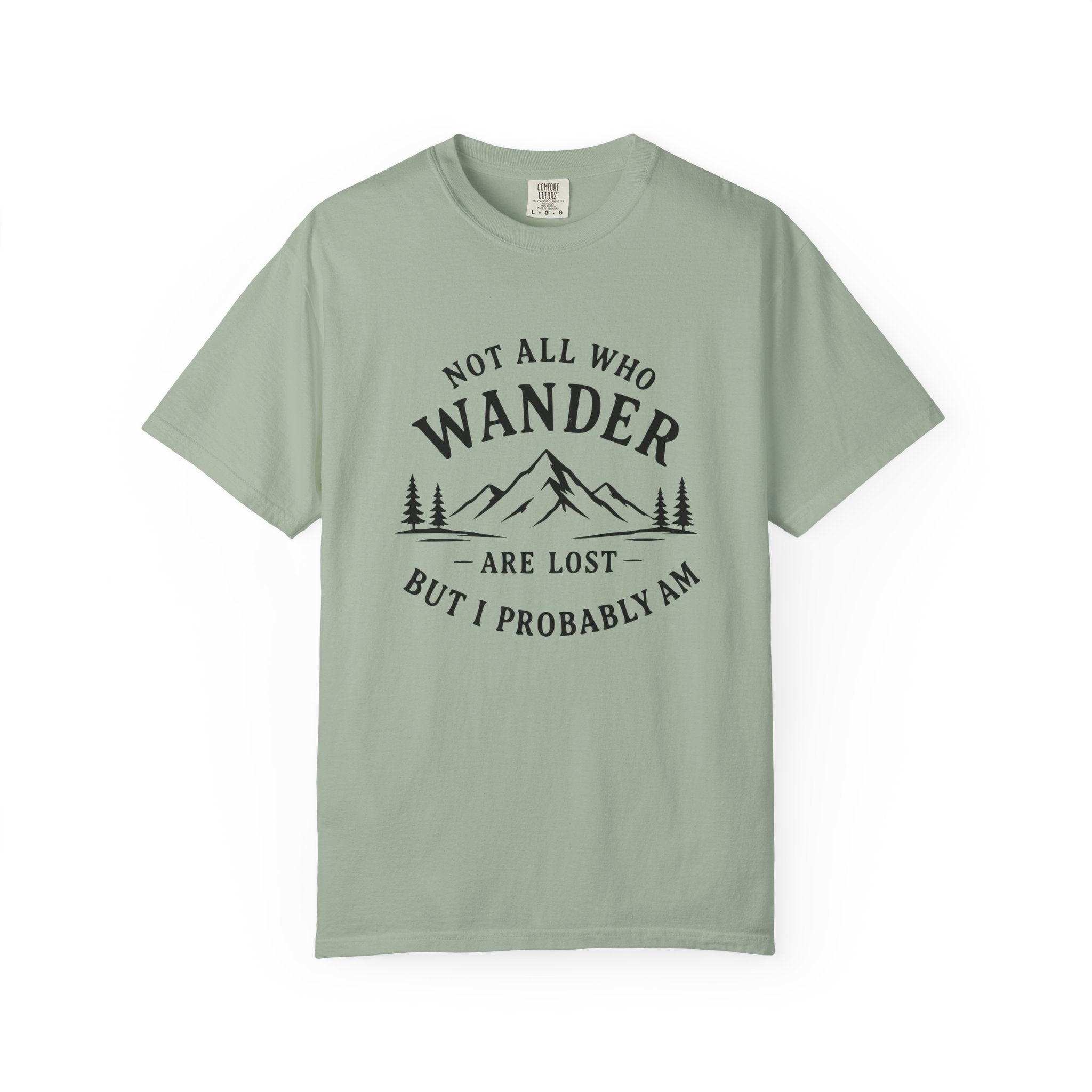 Not All who wander T-Shirt