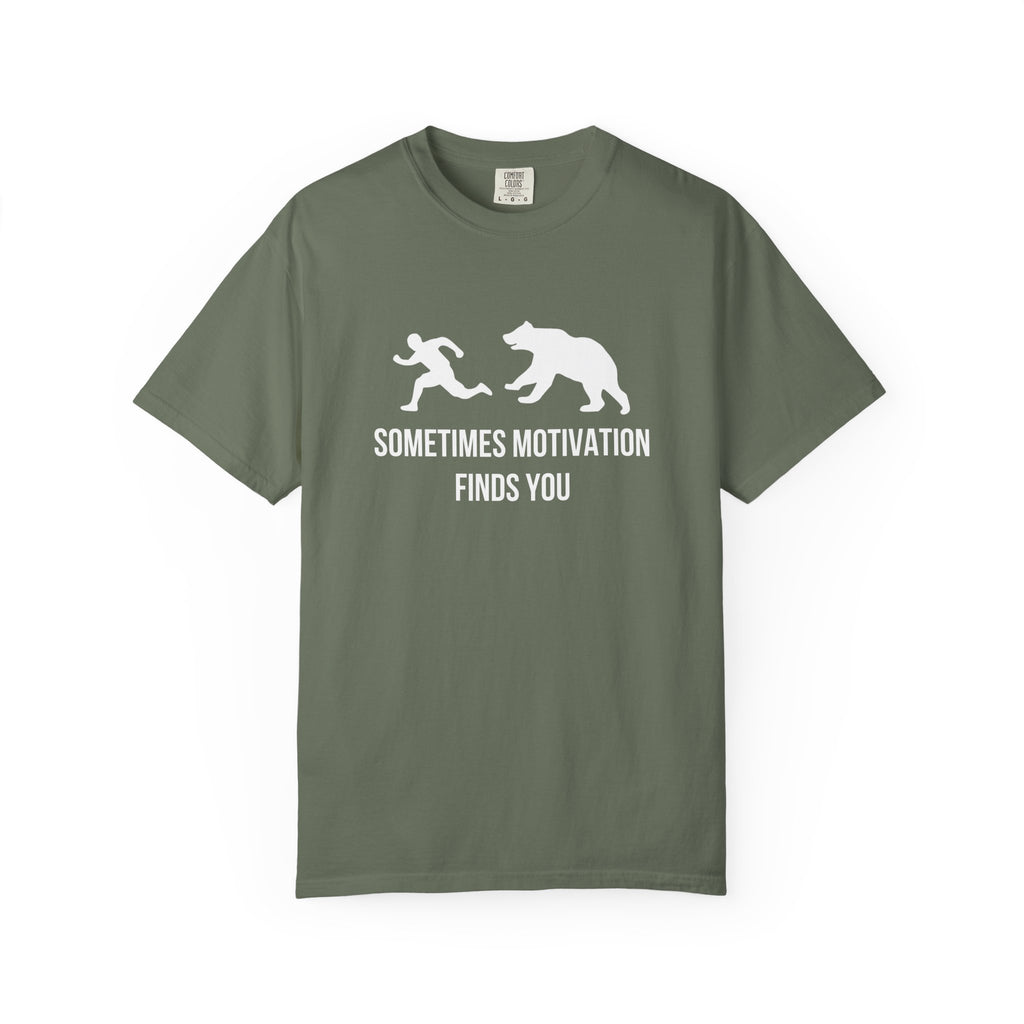 Sometimes Motivation Finds you T-Shirt