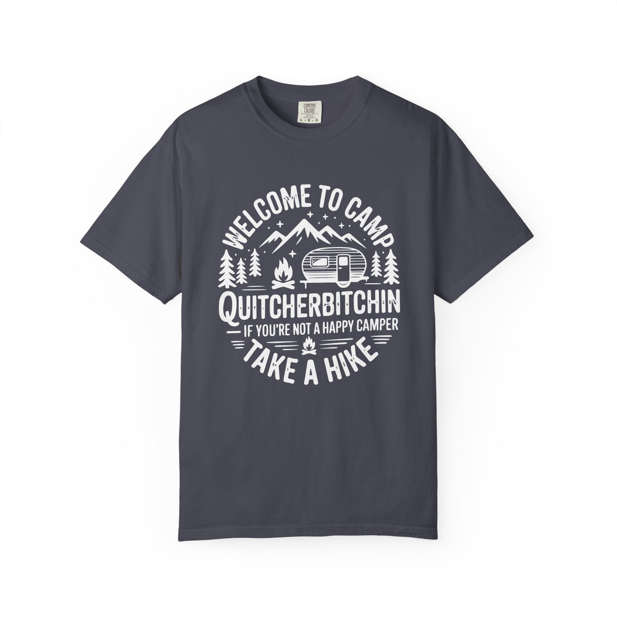 Camp Quitcherbitchin' T-Shirt