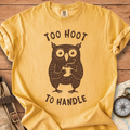 Too Hoot to Handle T-Shirt