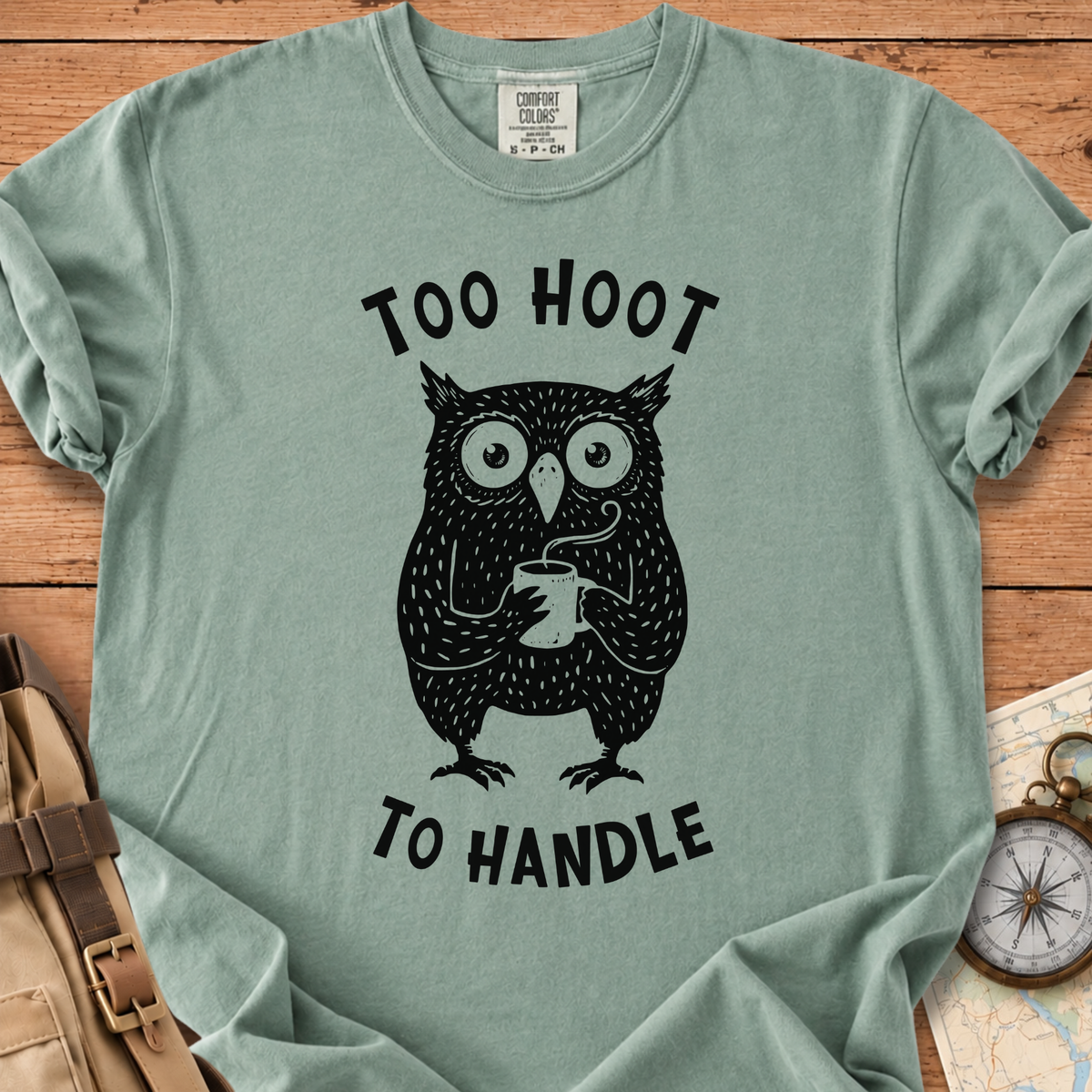 Too Hoot to Handle T-Shirt