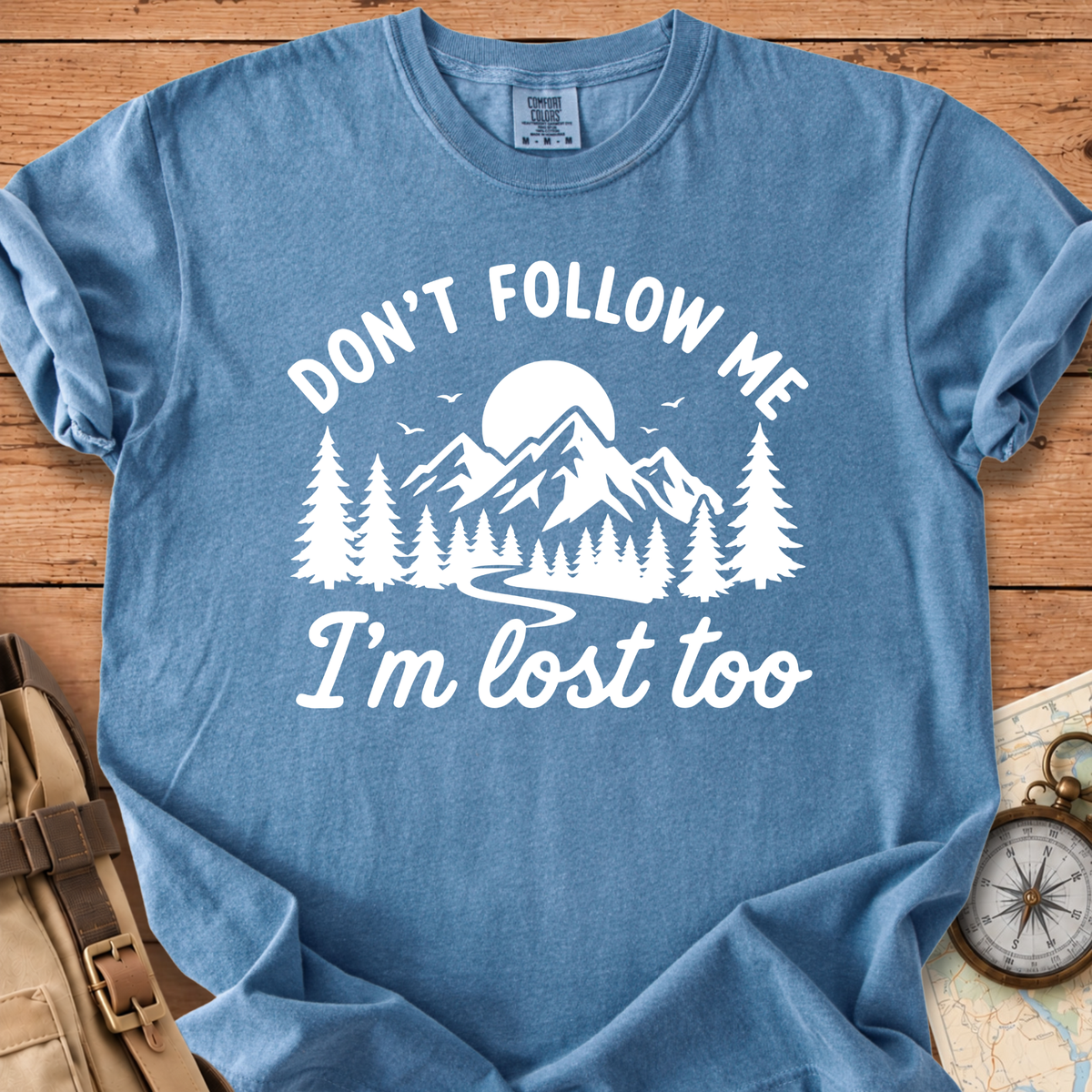 I'm Lost Too T-Shirt