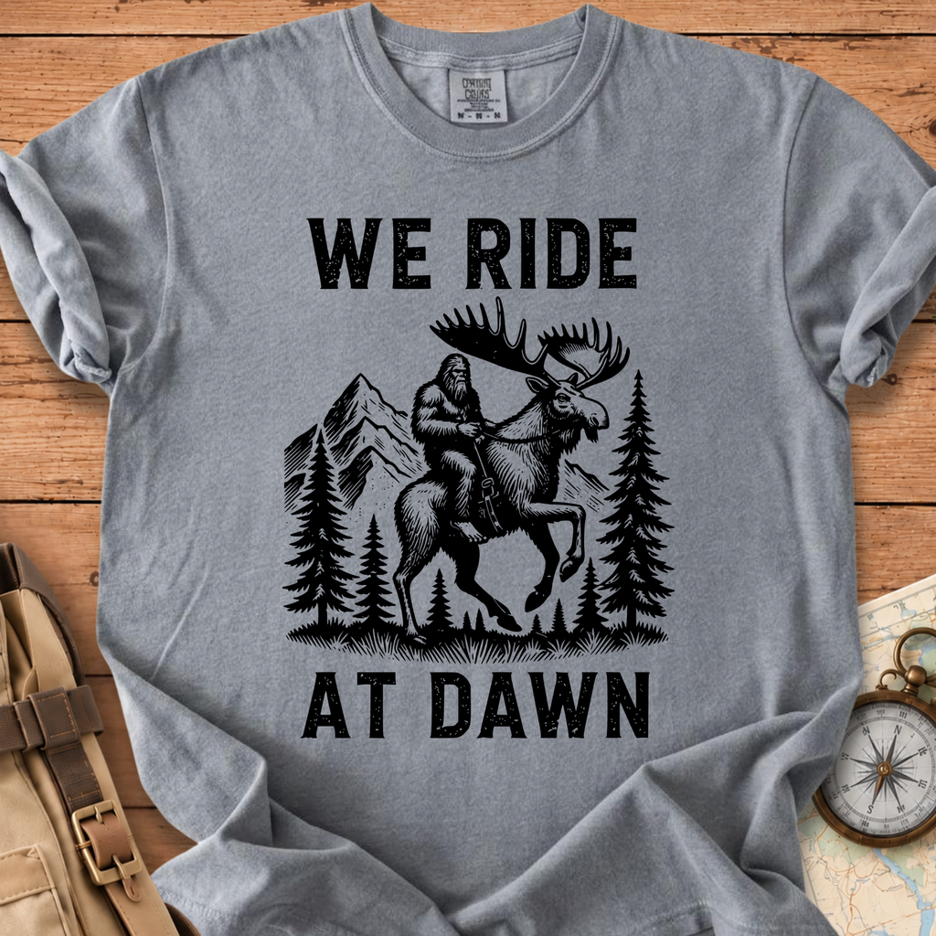 We Ride At Dawn T-Shirt