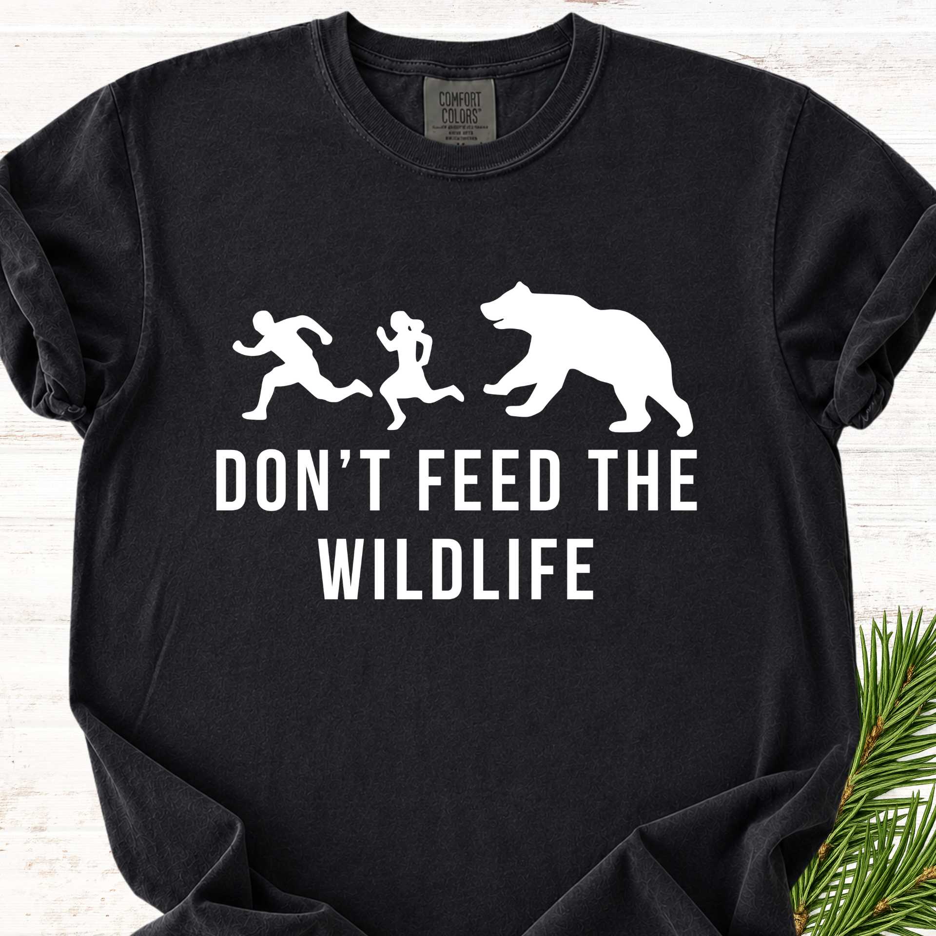 Don't Feed The Wildlife T-Shirt