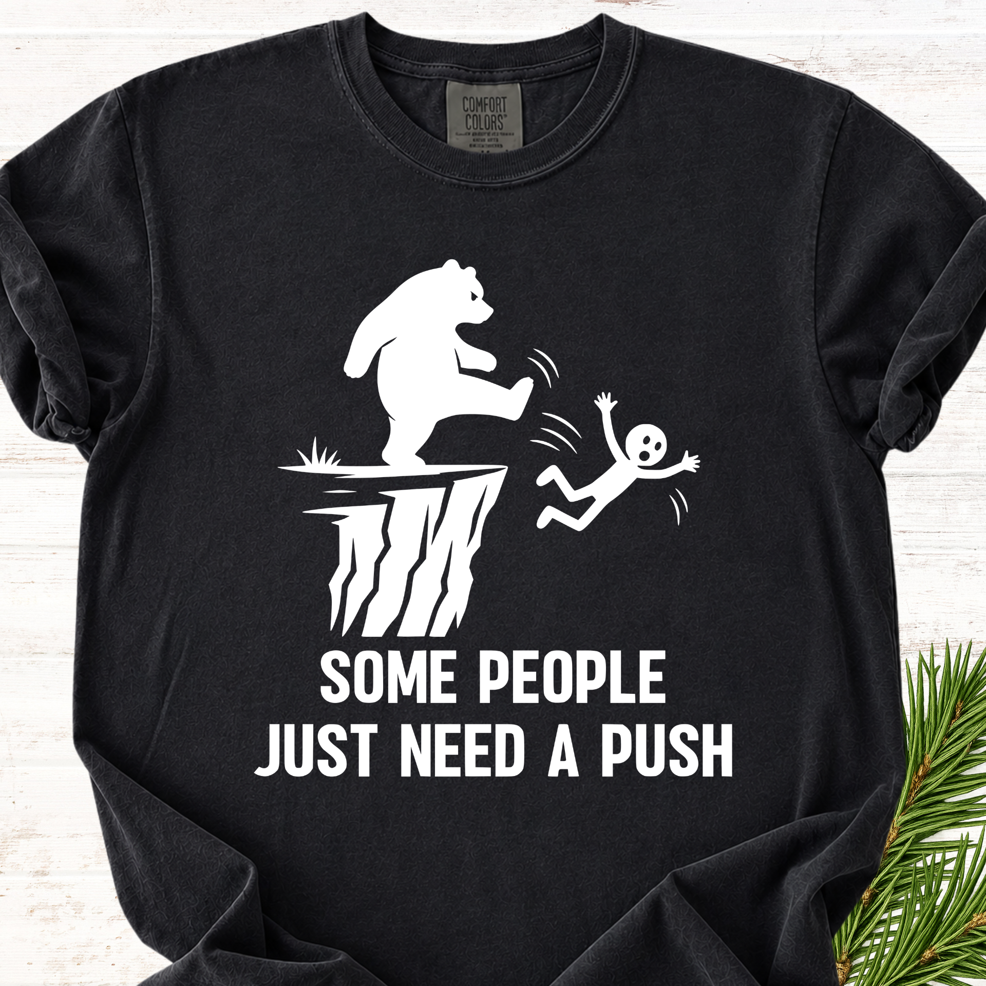 Some People just need a push T-Shirt