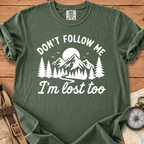 I'm Lost Too T-Shirt