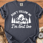 I'm Lost Too T-Shirt