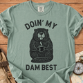 Doin' My Dam Best T-Shirt